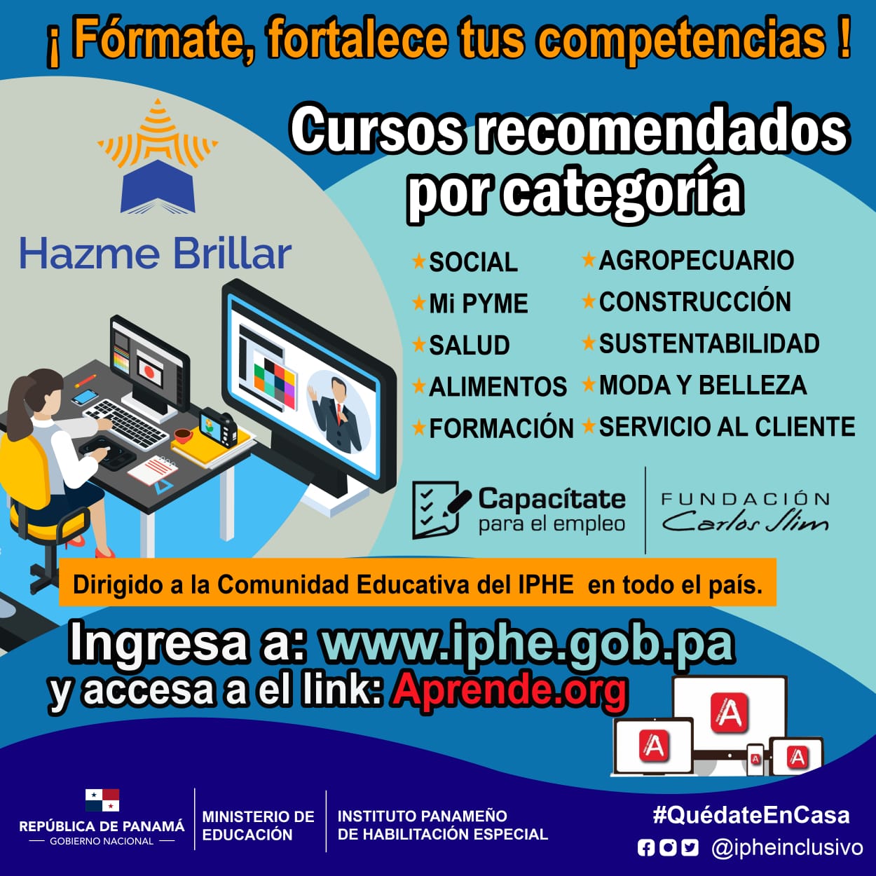 IPHE y la Fundación Carlos Slim/Hazme Brillar, desarrollan capacitaciones virtuales, con el lema: ¡Formate, Fortalece tus Competencias!