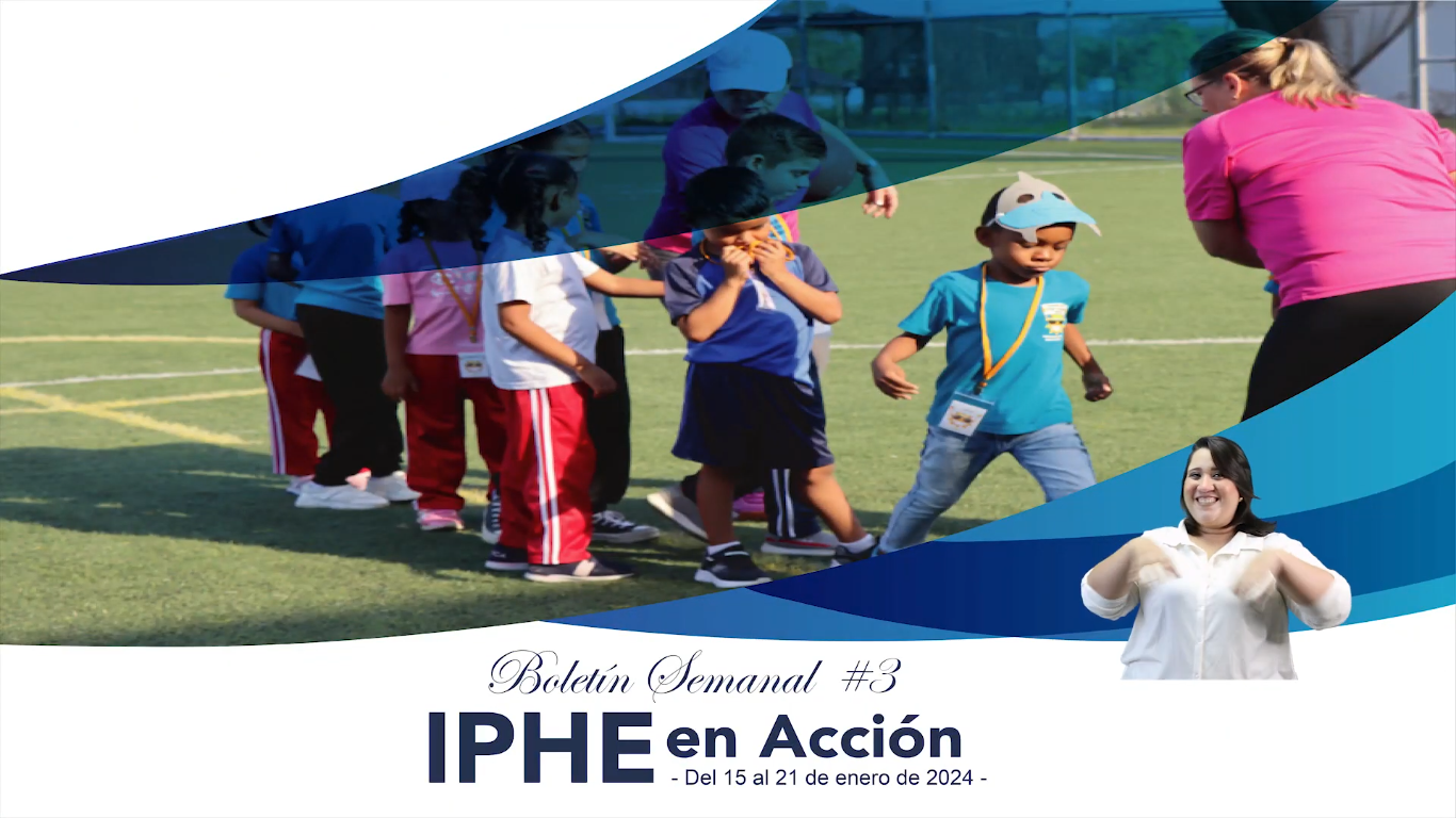 Boletín Semanal No. 3 IPHE en Acción